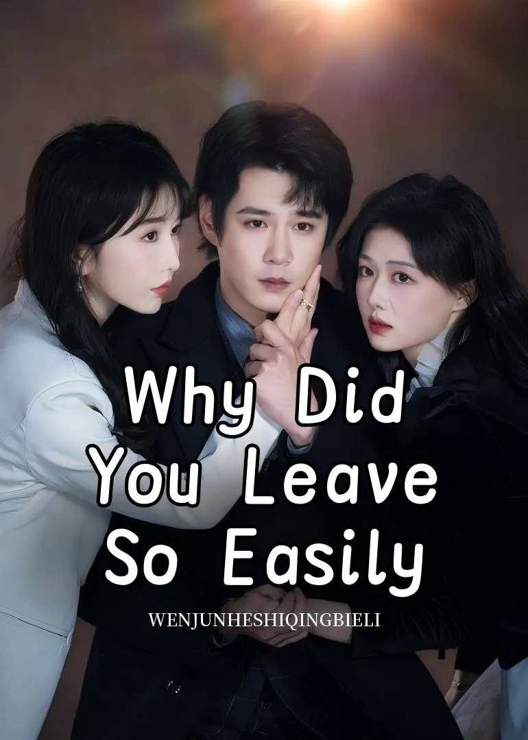 Why Did You Leave So Easily